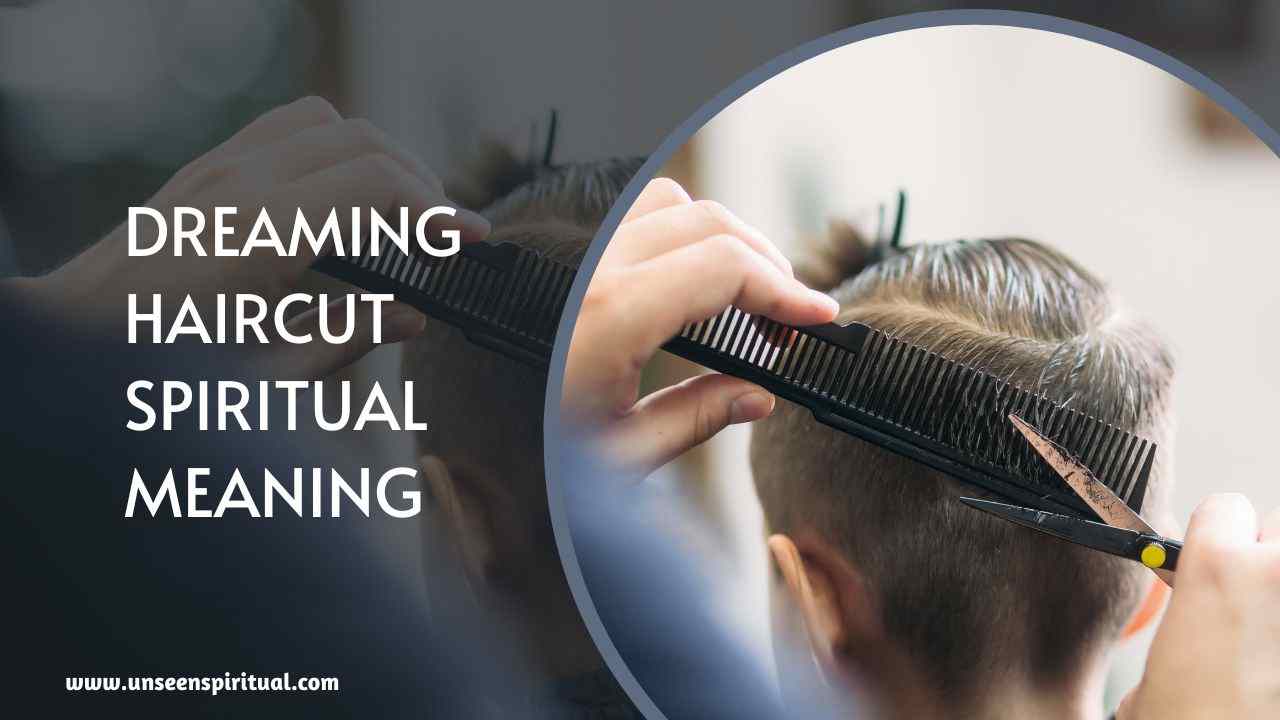 Dreaming Haircut Meaning
