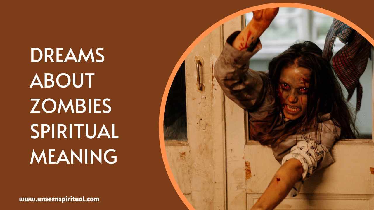 Dreams About Zombies Spiritual Meaning