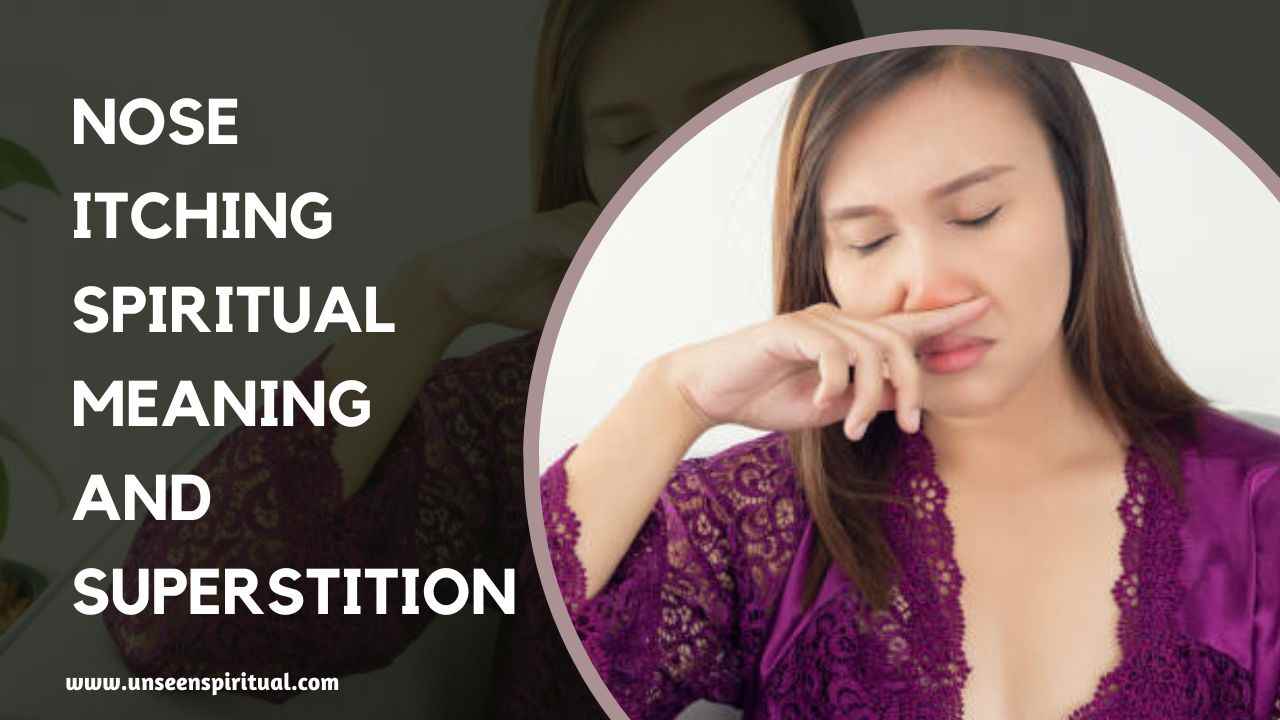 Nose Itching Spiritual Meanings and Superstitions