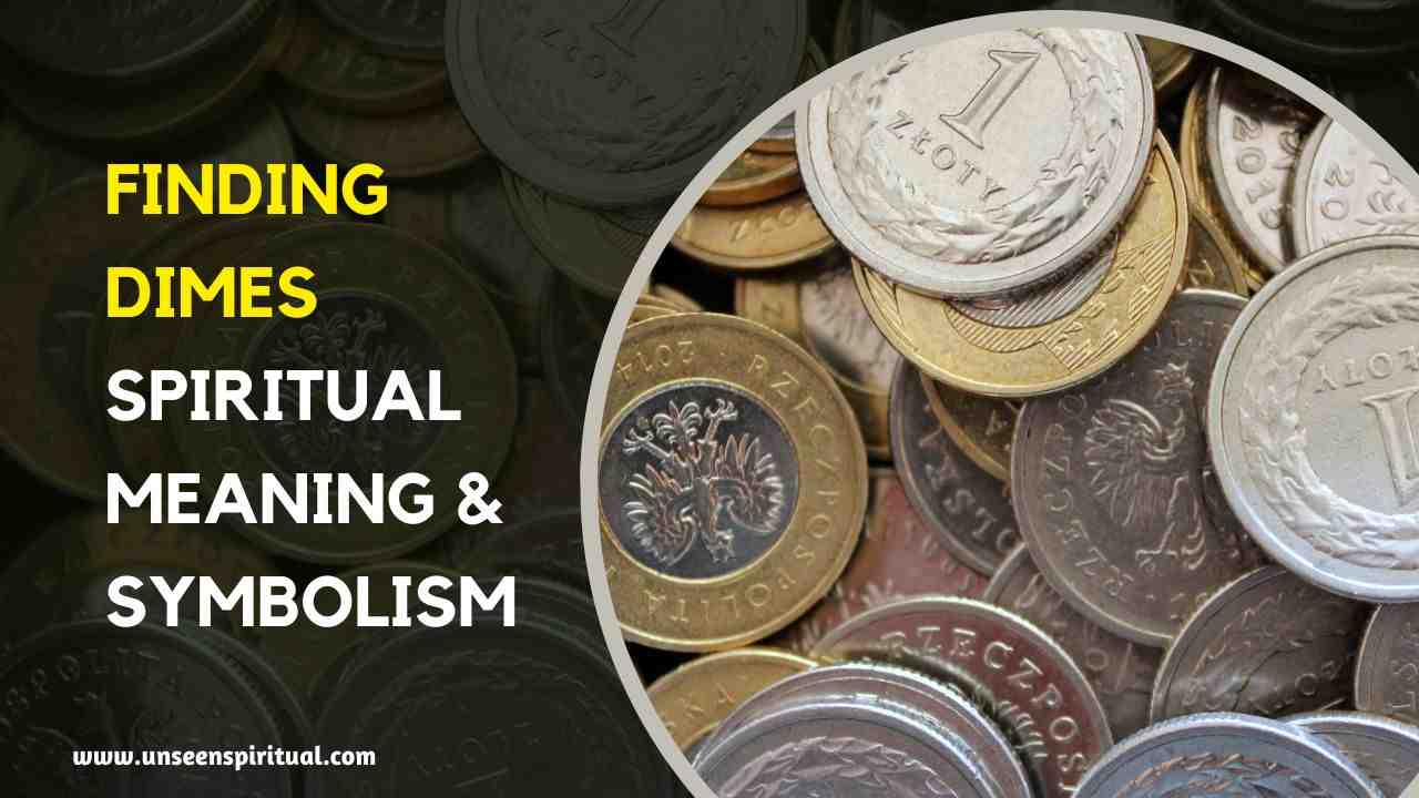 Spiritual Meaning of Finding Dimes