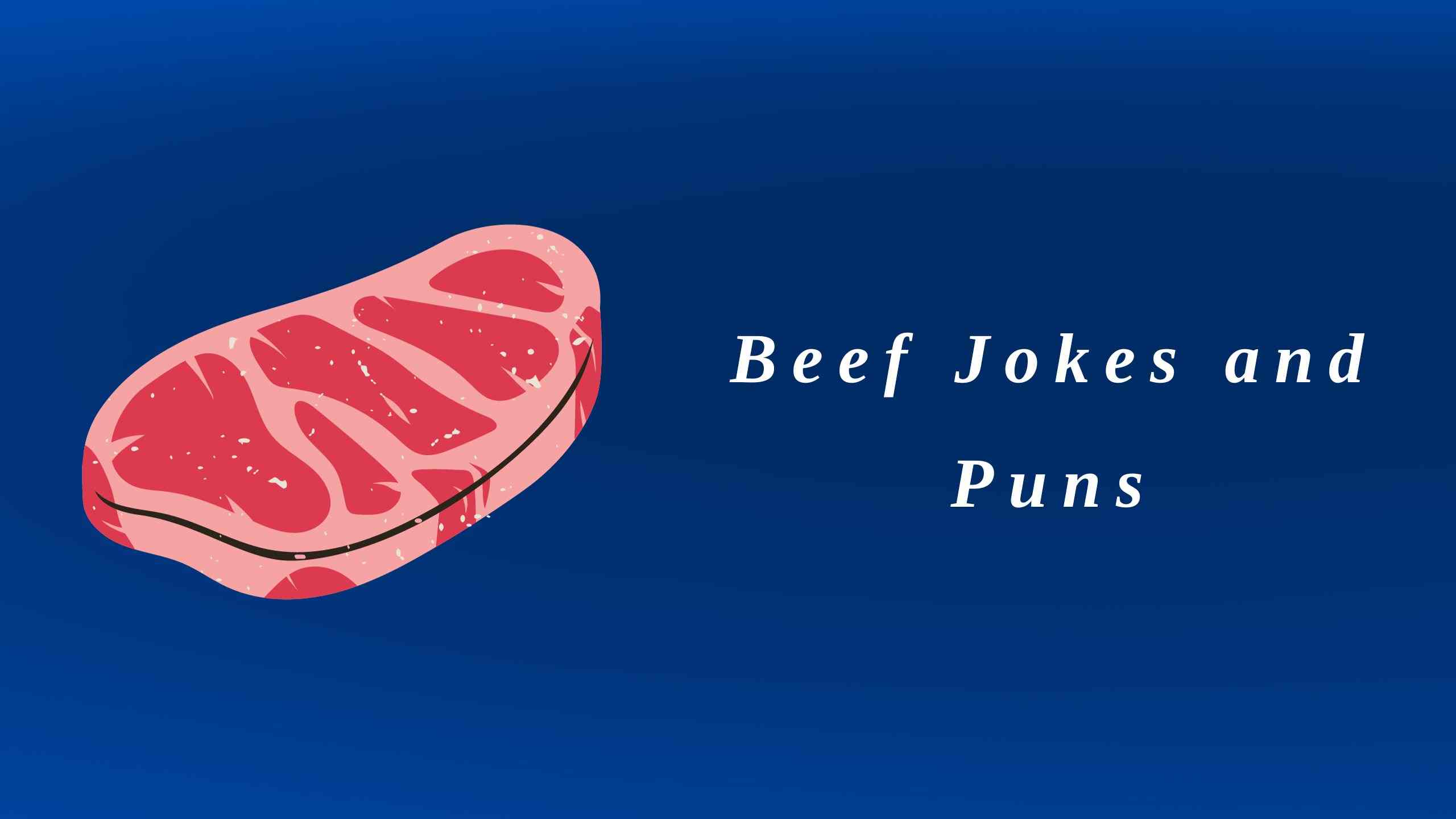 Beef Jokes and Puns