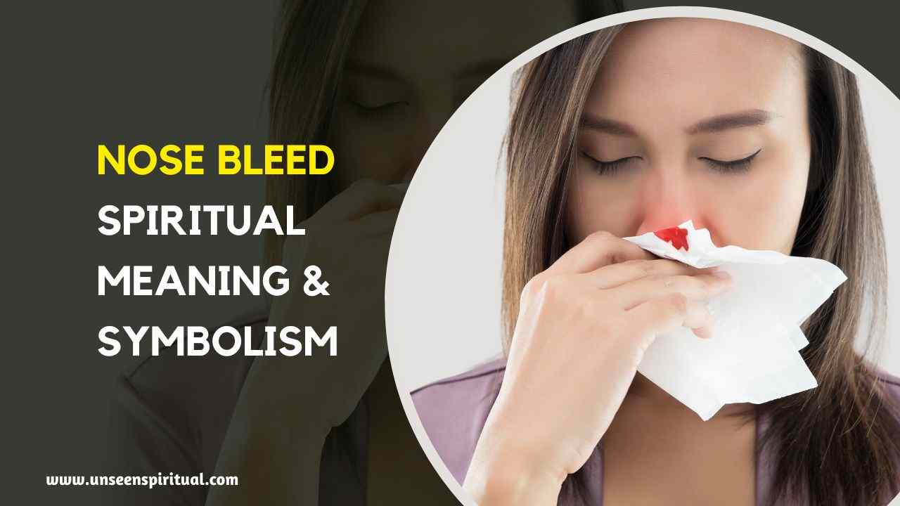 Spiritual Meanings of Nose Bleed